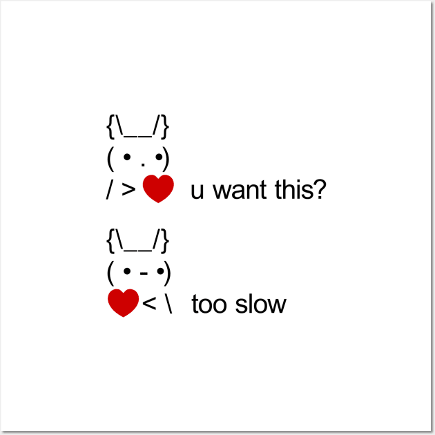 bunny u want this? too slow ASCII Text Art Wall Art by tinybiscuits